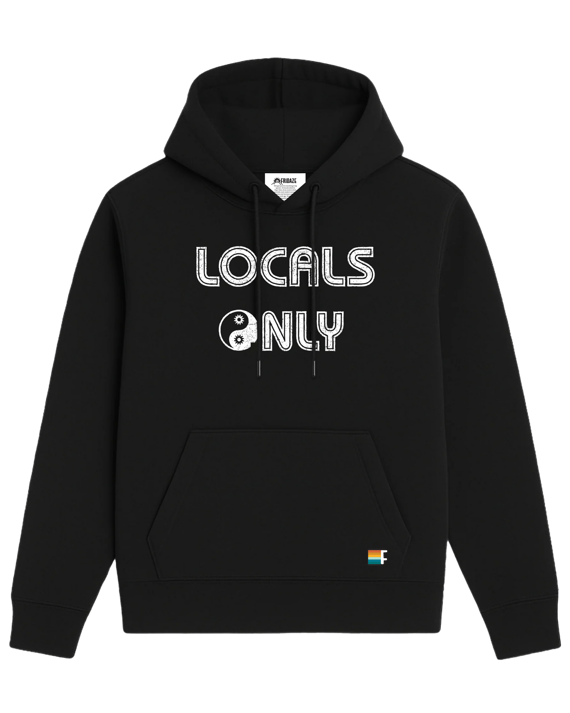 LOCALS ONLY HOODIE – Fridaze